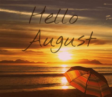 Pin by Cyndy Simons on AuGuSt... | Hello august, Months in a year, August summer