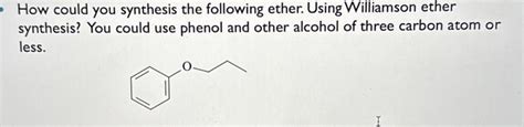 Solved How could you synthesis the following ether. Using | Chegg.com