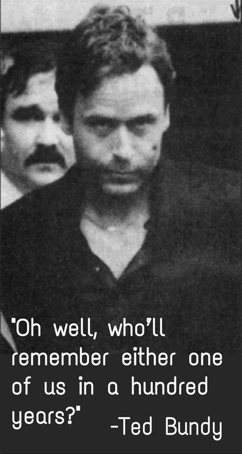 Ted Bundy Quotes - ShortQuotes.cc