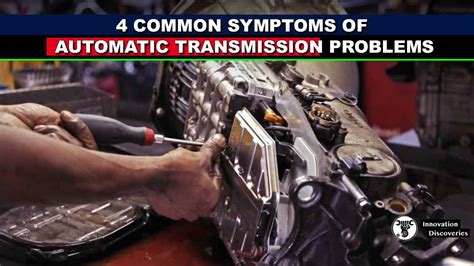 4 Common Symptoms of Automatic Transmission Problems