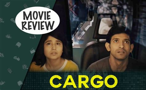 Cargo: A Breath Of Fresh Air From The Mundane Bollywood With An Exceptional Collaboration Of ...