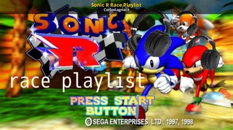 Sonic R Race Playlist [Sonic R] [Mods]