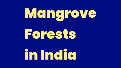 Mangrove Forests in India - Write A Topic