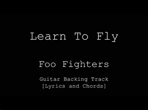 Foo Fighters - Learn to Fly - Guitar Backing Track [Lyrics and Chords] - YouTube