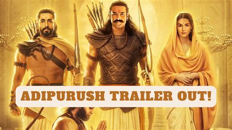 Adipurush Trailer OUT! Prabhas, Kriti Sanon STUN In EPIC Retelling of Ramayana | Entertainment ...