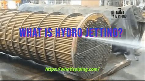 What is Hydro Jetting? – What Is Piping