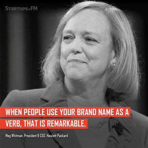 Meg Whitman - President and COO of Hewlett Packard has our #quoteoftheday | Entrepreneur quotes ...