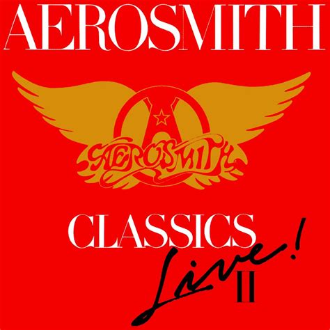 Classics Live II — Aerosmith | Last.fm