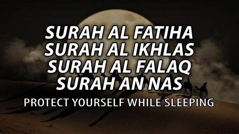 Ruqyah Before Sleeping With Beautiful Recitation Surah Al Fatiha Al Ikhlas Al