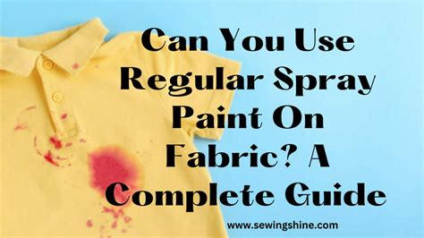 Can You Use Regular Spray Paint On Fabric? (2023)