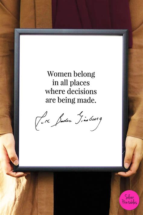 Ruth Bader Ginsburg RBG Quote. Feminist Print. Women belong in all places where decisions are ...