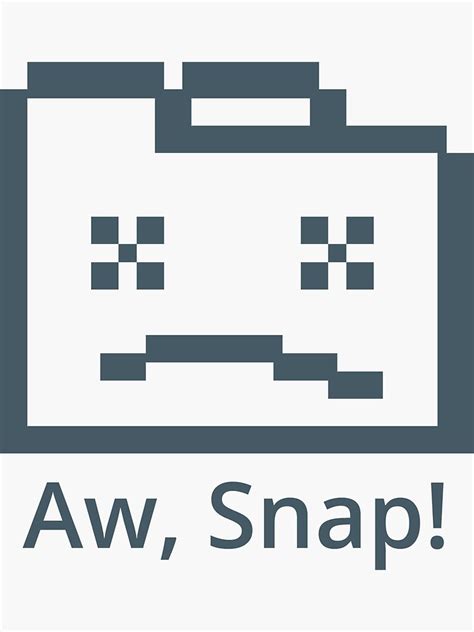 "Aw, Snap!" Sticker for Sale by icdeadpixels | Redbubble