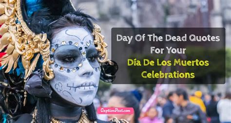 25+ Day Of The Dead Quotes For Your Día De Los Muertos Celebrations ...