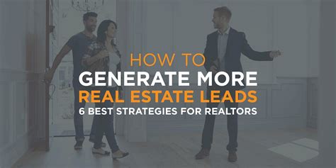 How to Generate More Real Estate Leads 6 Best Strategies for Realtors