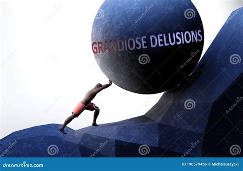 Grandiose Delusions As a Problem that Makes Life Harder - Symbolized by a Person Pushing Weight ...