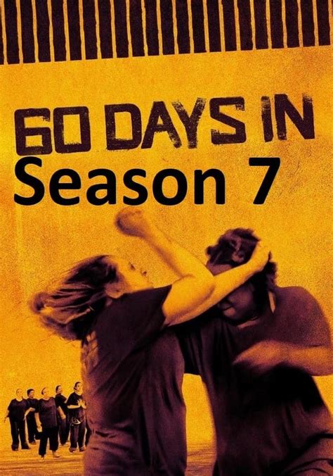 60 Days In Season 7 - watch full episodes streaming online