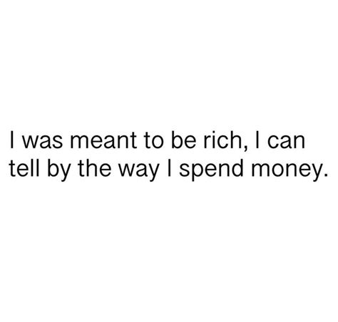 Rich, funny meme, hilarious, true, money, meme | Money quotes funny, Money humor, Dollar quotes