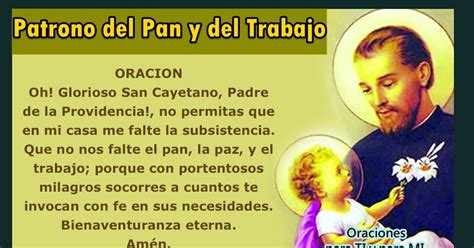 Oraciones para TI y para MÍ: + SAN CAYETANO Patrono del Pan y del Trabajo