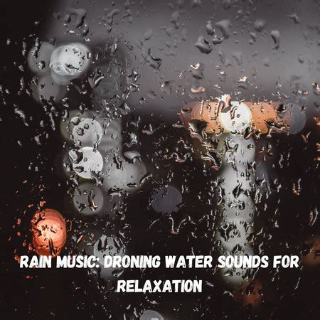 Rain Music: Droning Water Sounds for Relaxation專輯 - Rain Sounds undefined - LINE MUSIC