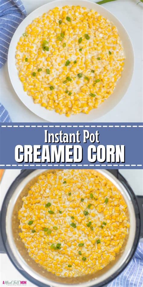 Instant Pot Creamed Corn - Super Easy Recipe