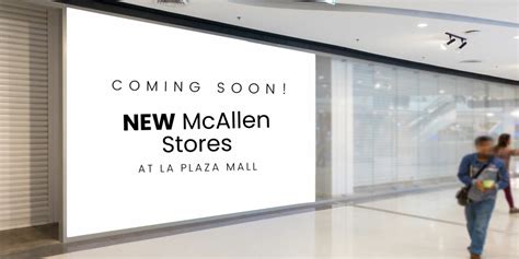 New McAllen Stores Coming to La Plaza Mall! | Explore McAllen