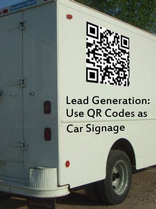 a white truck with a qr code on it's side and the words lead generation use qr codes as car signage