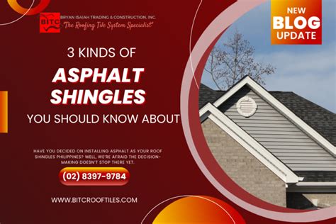 3 Kinds of Asphalt Shingles You Should Know About | BITC Roof Tiles