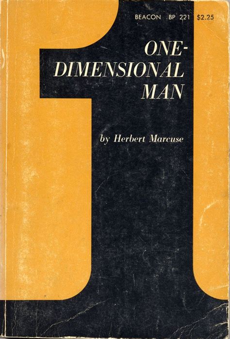 Herbert Marcuse, One-Dimensional Man - Studies in the Ideology of ...