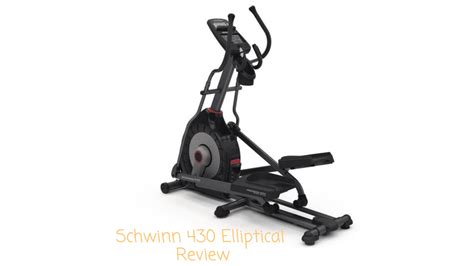 Schwinn 430 Elliptical Machine Review