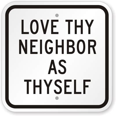 Love Thy Neighbor As Thyself Sign, SKU: K-9538