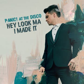 Panic! At The Disco – “Hey Look Ma, I Made It” | Songs | Crownnote