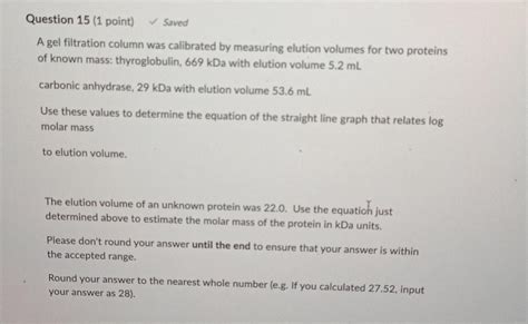Solved A gel filtration column was calibrated by measuring | Chegg.com