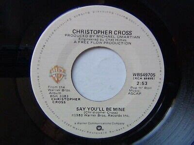 Christopher Cross (45) Say You'll Be Mine / Spinning (Warner Bros) | eBay