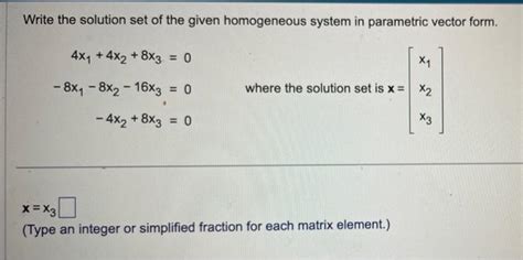 Solved Write the solution set of the given homogeneous | Chegg.com