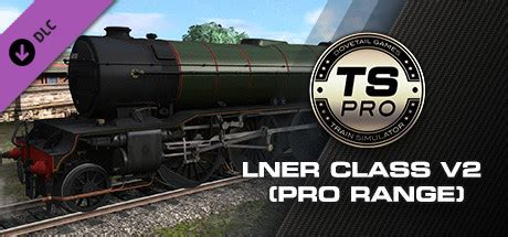 Train Simulator: LNER Class V2 Steam Loco Add-On Reviews, News, Descriptions, Walkthrough and ...