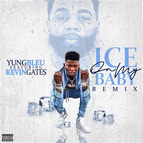 Ice On My Baby, Yung Bleu Ft. Kevin Gates DJ Track – Download From ...