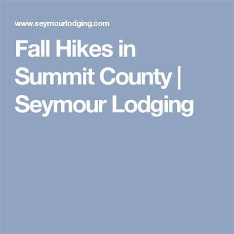 Fall Hikes in Summit County | Seymour Lodging | Summit county, Fall ...