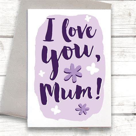 I Love You Mum, Mother's Day Card By Alexia Claire | notonthehighstreet.com