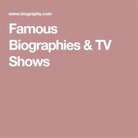 Famous Biographies & TV Shows | Biography, Biography lesson, Tv shows