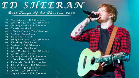 The Best Songs Of Ed Sheeran ♫ Ed Sheeran Greatest Hits Album 2020 ...