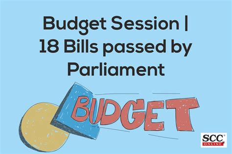 Budget Session | 18 Bills passed by Parliament | SCC Times