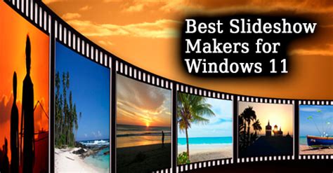 Best Slideshow Makers for Windows 11 - Free/Paid