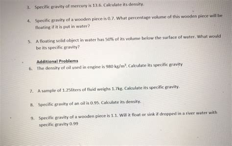 Solved 3. Specific gravity of mercury is 13.6. Calculate its | Chegg.com