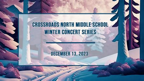 Crossroads North Middle School - Winter Concert Series - December 13th, 2023 - YouTube