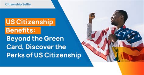 US Citizenship Benefits and Opportunities | US Citizenship Lawyer - Citizenship Selfie