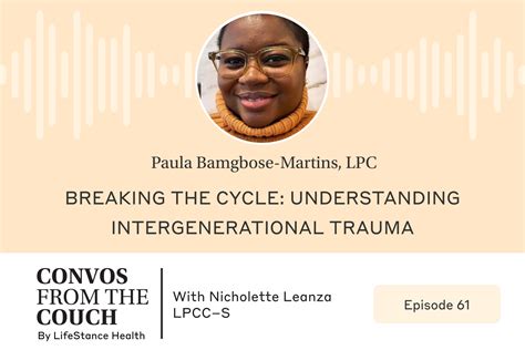 Breaking the Cycle: Understanding Intergenerational Trauma - Podcast ...