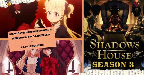 Shadows House Season 3: Release Date Predictions+Renewed Or Cancelled