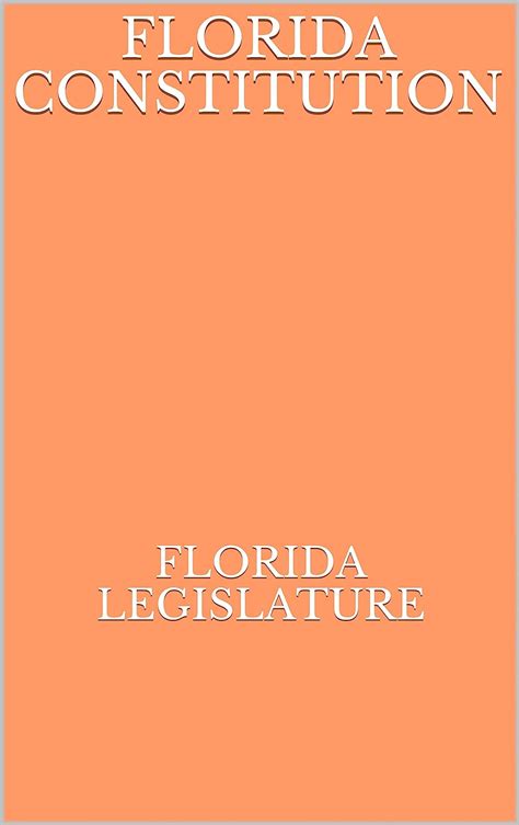 Florida Constitution - Kindle edition by Legislature, Florida ...