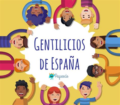 Lista de los GENTILICIOS de España y los más curiosos - Pequeocio