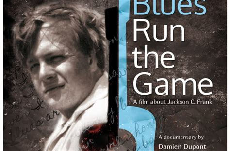 Jackson C. Frank : Blues Run the Game | Indiegogo